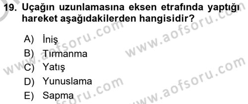 Genel Havacılık Dersi 2018 - 2019 Yılı Yaz Okulu Sınav Soruları 19. Soru