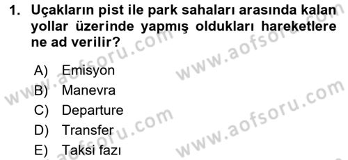 Genel Havacılık Dersi 2020 - 2021 Yılı Yaz Okulu Sınav Soruları 1. Soru