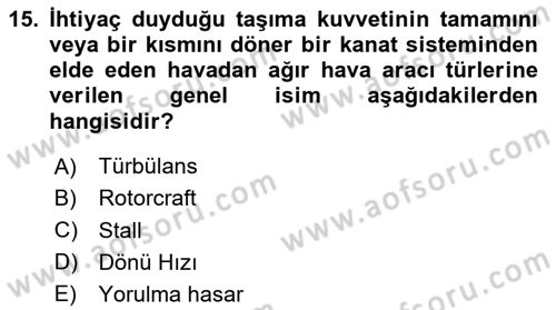 Genel Havacılık Dersi 2020 - 2021 Yılı Yaz Okulu Sınav Soruları 15. Soru