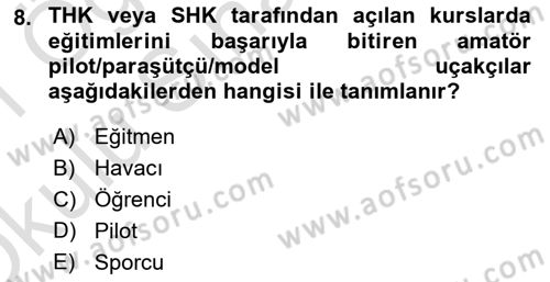 Genel Havacılık Dersi 2020 - 2021 Yılı Yaz Okulu Sınav Soruları 8. Soru