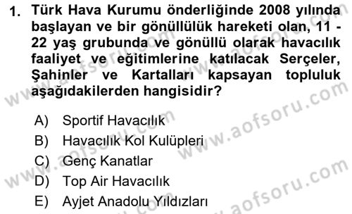 Genel Havacılık Dersi 2021 - 2022 Yılı Yaz Okulu Sınav Soruları 1. Soru