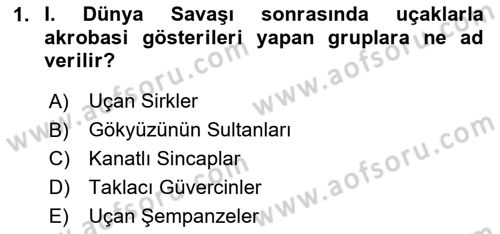 Genel Havacılık Dersi 2024 - 2025 Yılı (Final) Dönem Sonu Sınav Soruları 1. Soru