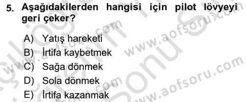 Genel Havacılık Dersi 2024 - 2025 Yılı (Final) Dönem Sonu Sınav Soruları 5. Soru