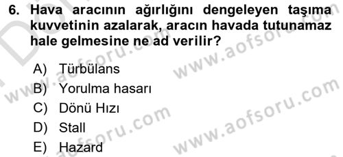 Genel Havacılık Dersi 2024 - 2025 Yılı (Final) Dönem Sonu Sınav Soruları 6. Soru