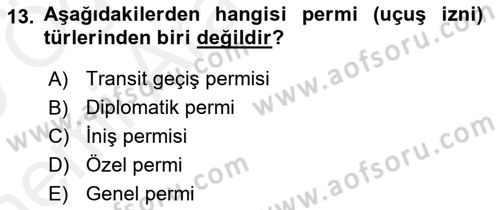 Havayolu İşletmelerinde Operasyonel Planlama Dersi 2018 - 2019 Yılı (Vize) Ara Sınav Soruları 13. Soru