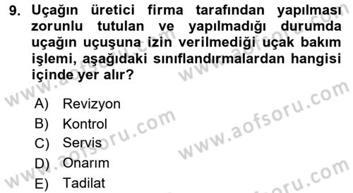 Havayolu İşletmelerinde Operasyonel Planlama Dersi 2018 - 2019 Yılı (Vize) Ara Sınav Soruları 9. Soru