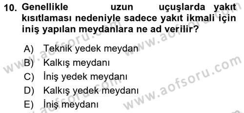Havayolu İşletmelerinde Operasyonel Planlama Dersi 2018 - 2019 Yılı (Final) Dönem Sonu Sınav Soruları 10. Soru