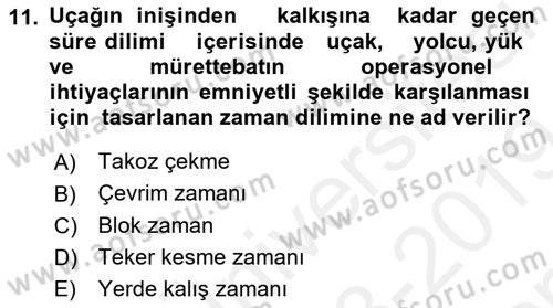 Havayolu İşletmelerinde Operasyonel Planlama Dersi 2018 - 2019 Yılı (Final) Dönem Sonu Sınav Soruları 11. Soru