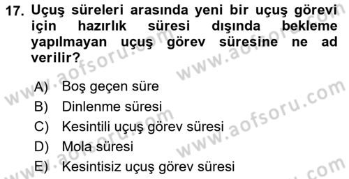 Havayolu İşletmelerinde Operasyonel Planlama Dersi 2018 - 2019 Yılı (Final) Dönem Sonu Sınav Soruları 17. Soru