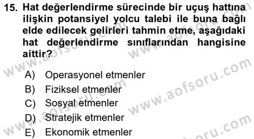 Havayolu İşletmelerinde Operasyonel Planlama Dersi 2018 - 2019 Yılı Yaz Okulu Sınav Soruları 15. Soru