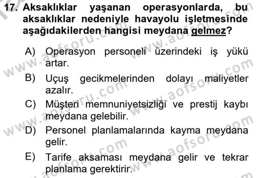 Havayolu İşletmelerinde Operasyonel Planlama Dersi 2018 - 2019 Yılı Yaz Okulu Sınav Soruları 17. Soru