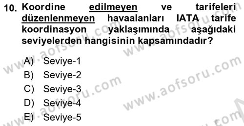 Havayolu İşletmelerinde Operasyonel Planlama Dersi 2020 - 2021 Yılı Yaz Okulu Sınav Soruları 10. Soru