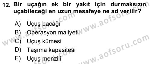 Havayolu İşletmelerinde Operasyonel Planlama Dersi 2020 - 2021 Yılı Yaz Okulu Sınavı 12. Soru