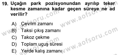 Havayolu İşletmelerinde Operasyonel Planlama Dersi 2020 - 2021 Yılı Yaz Okulu Sınav Soruları 19. Soru