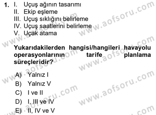 Havayolu İşletmelerinde Operasyonel Planlama Dersi 2021 - 2022 Yılı (Vize) Ara Sınav Soruları 1. Soru