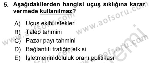 Havayolu İşletmelerinde Operasyonel Planlama Dersi 2021 - 2022 Yılı (Vize) Ara Sınav Soruları 5. Soru