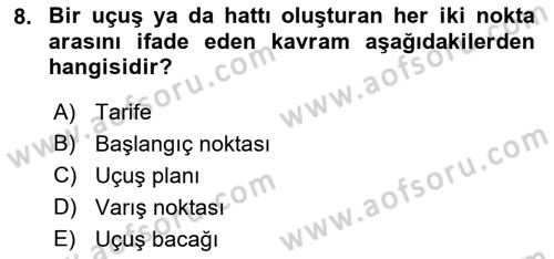 Havayolu İşletmelerinde Operasyonel Planlama Dersi 2021 - 2022 Yılı (Vize) Ara Sınav Soruları 8. Soru