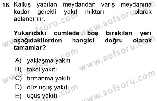 Havayolu İşletmelerinde Operasyonel Planlama Dersi 2021 - 2022 Yılı (Final) Dönem Sonu Sınav Soruları 16. Soru
