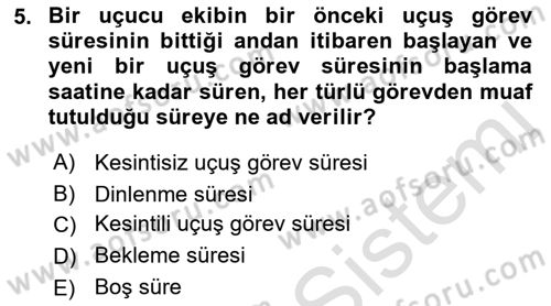 Havayolu İşletmelerinde Operasyonel Planlama Dersi 2021 - 2022 Yılı (Final) Dönem Sonu Sınav Soruları 5. Soru