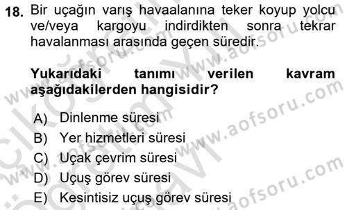 Havayolu İşletmelerinde Operasyonel Planlama Dersi 2021 - 2022 Yılı Yaz Okulu Sınav Soruları 18. Soru
