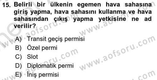Havayolu İşletmelerinde Operasyonel Planlama Dersi 2023 - 2024 Yılı (Vize) Ara Sınav Soruları 15. Soru