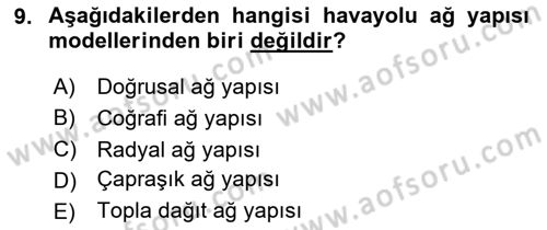 Havayolu İşletmelerinde Operasyonel Planlama Dersi 2023 - 2024 Yılı (Vize) Ara Sınav Soruları 9. Soru