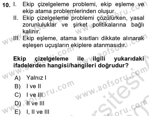 Havayolu İşletmelerinde Operasyonel Planlama Dersi 2023 - 2024 Yılı (Final) Dönem Sonu Sınav Soruları 10. Soru