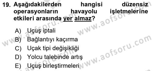 Havayolu İşletmelerinde Operasyonel Planlama Dersi 2023 - 2024 Yılı (Final) Dönem Sonu Sınav Soruları 19. Soru