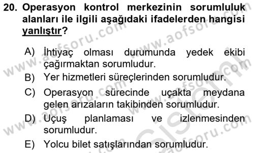 Havayolu İşletmelerinde Operasyonel Planlama Dersi 2023 - 2024 Yılı (Final) Dönem Sonu Sınav Soruları 20. Soru