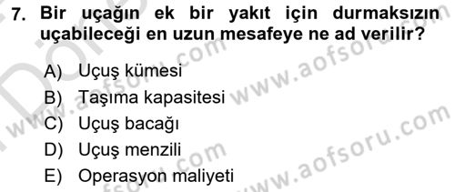Havayolu İşletmelerinde Operasyonel Planlama Dersi 2023 - 2024 Yılı (Final) Dönem Sonu Sınav Soruları 7. Soru