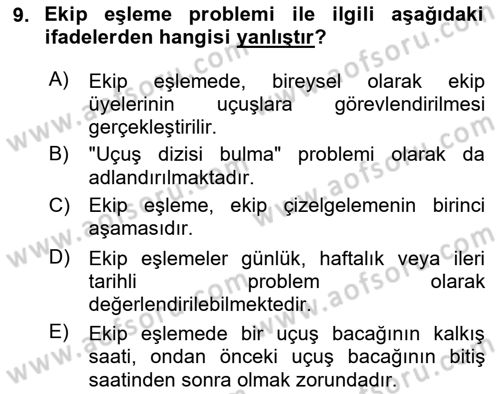 Havayolu İşletmelerinde Operasyonel Planlama Dersi 2023 - 2024 Yılı (Final) Dönem Sonu Sınav Soruları 9. Soru