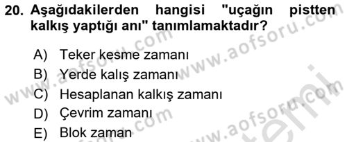 Havayolu İşletmelerinde Operasyonel Planlama Dersi 2023 - 2024 Yılı Yaz Okulu Sınav Soruları 20. Soru