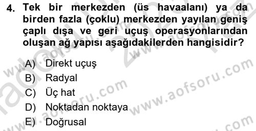 Havayolu İşletmelerinde Operasyonel Planlama Dersi 2023 - 2024 Yılı Yaz Okulu Sınav Soruları 4. Soru