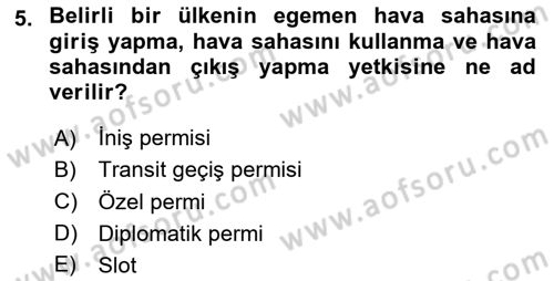 Havayolu İşletmelerinde Operasyonel Planlama Dersi 2023 - 2024 Yılı Yaz Okulu Sınav Soruları 5. Soru