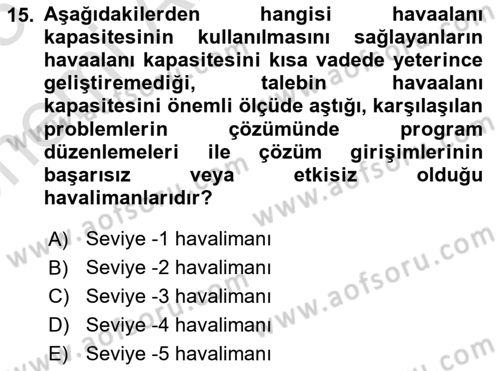 Havayolu İşletmelerinde Operasyonel Planlama Dersi 2024 - 2025 Yılı (Vize) Ara Sınav Soruları 15. Soru
