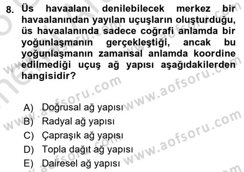 Havayolu İşletmelerinde Operasyonel Planlama Dersi 2024 - 2025 Yılı (Vize) Ara Sınav Soruları 8. Soru