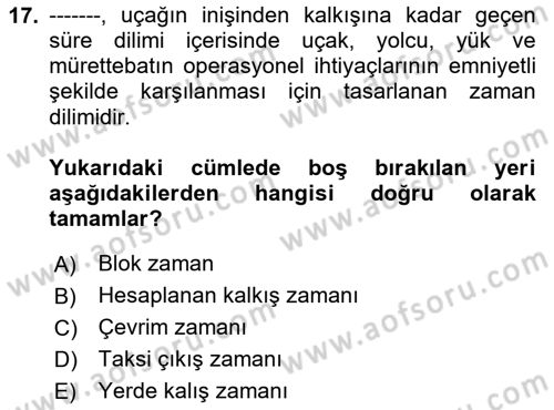 Havayolu İşletmelerinde Operasyonel Planlama Dersi 2024 - 2025 Yılı (Final) Dönem Sonu Sınav Soruları 17. Soru