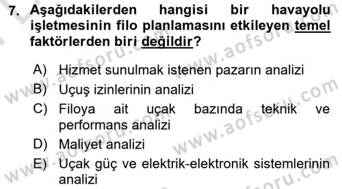Havayolu İşletmelerinde Operasyonel Planlama Dersi 2024 - 2025 Yılı (Final) Dönem Sonu Sınav Soruları 7. Soru