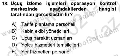 Havayolu İşletmelerinde Operasyonel Planlama Dersi 2024 - 2025 Yılı Yaz Okulu Sınav Soruları 18. Soru