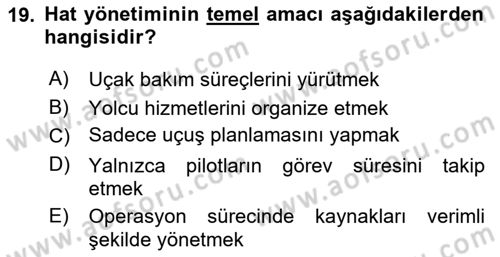 Havayolu İşletmelerinde Operasyonel Planlama Dersi 2024 - 2025 Yılı Yaz Okulu Sınav Soruları 19. Soru