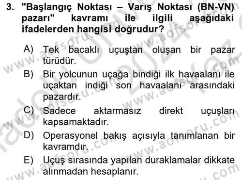 Havayolu İşletmelerinde Operasyonel Planlama Dersi 2024 - 2025 Yılı Yaz Okulu Sınav Soruları 3. Soru