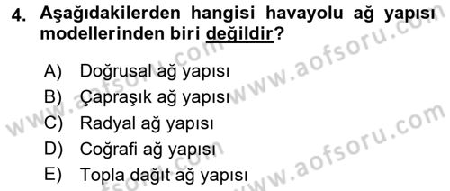 Havayolu İşletmelerinde Operasyonel Planlama Dersi 2024 - 2025 Yılı Yaz Okulu Sınav Soruları 4. Soru