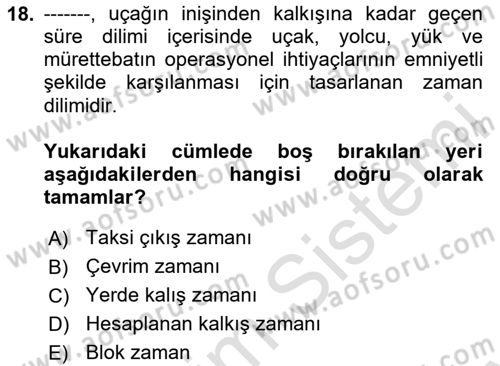 Havayolu İşletmelerinde Operasyonel Planlama Dersi 2025 - 2026 Yılı (Final) Dönem Sonu Sınav Soruları 18. Soru