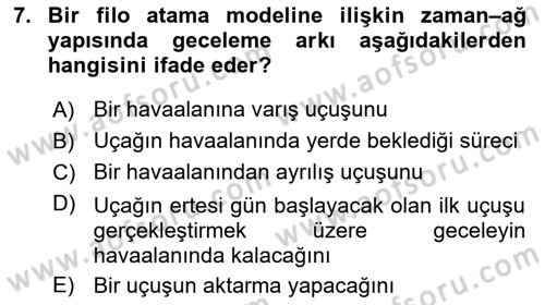 Havayolu İşletmelerinde Operasyonel Planlama Dersi 2025 - 2026 Yılı (Final) Dönem Sonu Sınav Soruları 7. Soru
