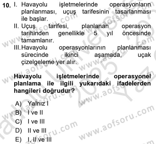 Havayolu İşletmelerinde Operasyonel Planlama Dersi 2025 - 2026 Yılı Yaz Okulu Sınav Soruları 10. Soru