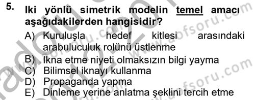 Halkla İlişkiler Dersi 2012 - 2013 Yılı (Vize) Ara Sınav Soruları 5. Soru
