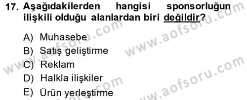 Halkla İlişkiler Dersi 2013 - 2014 Yılı (Final) Dönem Sonu Sınav Soruları 17. Soru