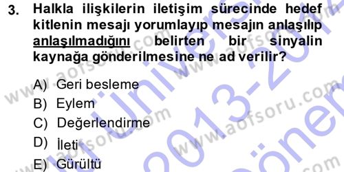 Halkla İlişkiler Dersi 2013 - 2014 Yılı (Final) Dönem Sonu Sınav Soruları 3. Soru