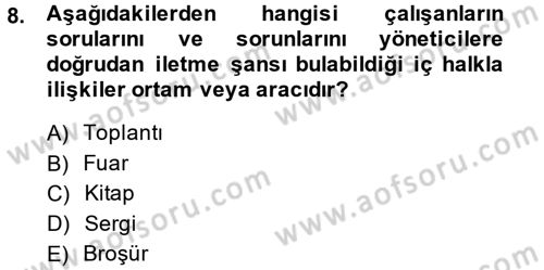 Halkla İlişkiler Dersi 2013 - 2014 Yılı (Final) Dönem Sonu Sınav Soruları 8. Soru