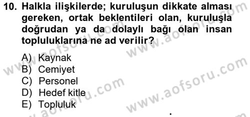 Halkla İlişkiler Dersi 2014 - 2015 Yılı (Vize) Ara Sınav Soruları 10. Soru